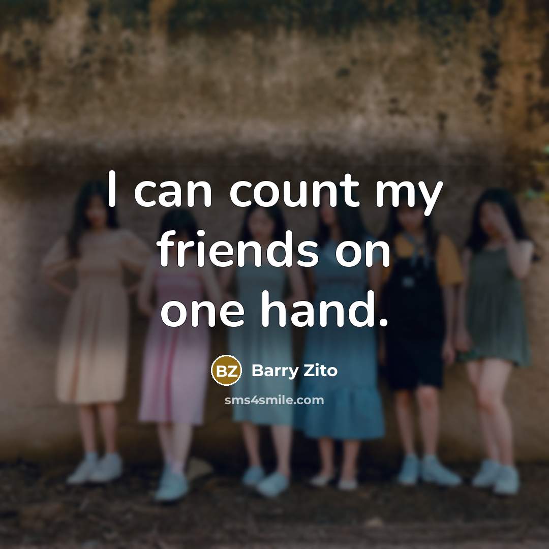 “I can count my friends on one hand.…” quote by Barry Zito