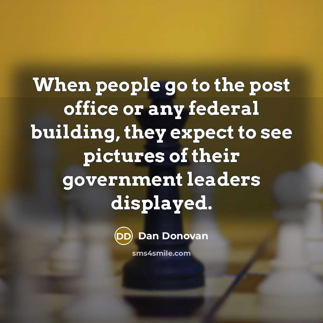 “When people go to the post office or any federal…” quote by Dan Donovan