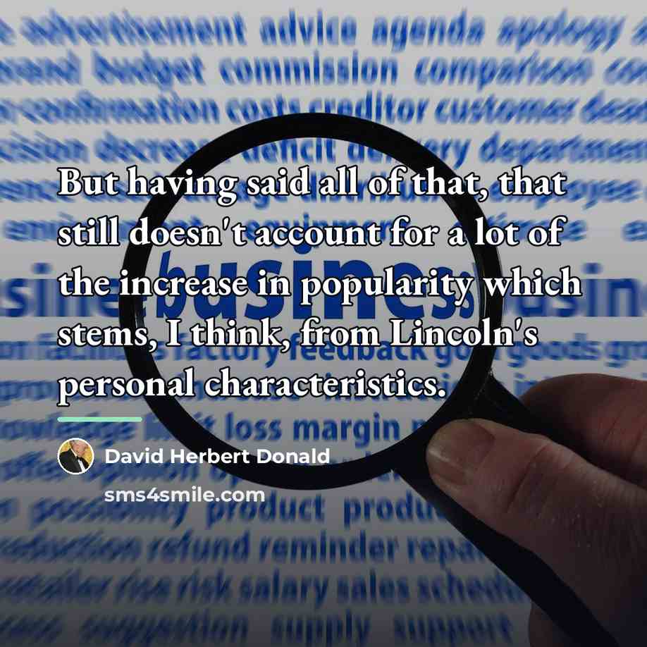 “But having said all of that, that still doesn't account…” quote by David Herbert Donald
