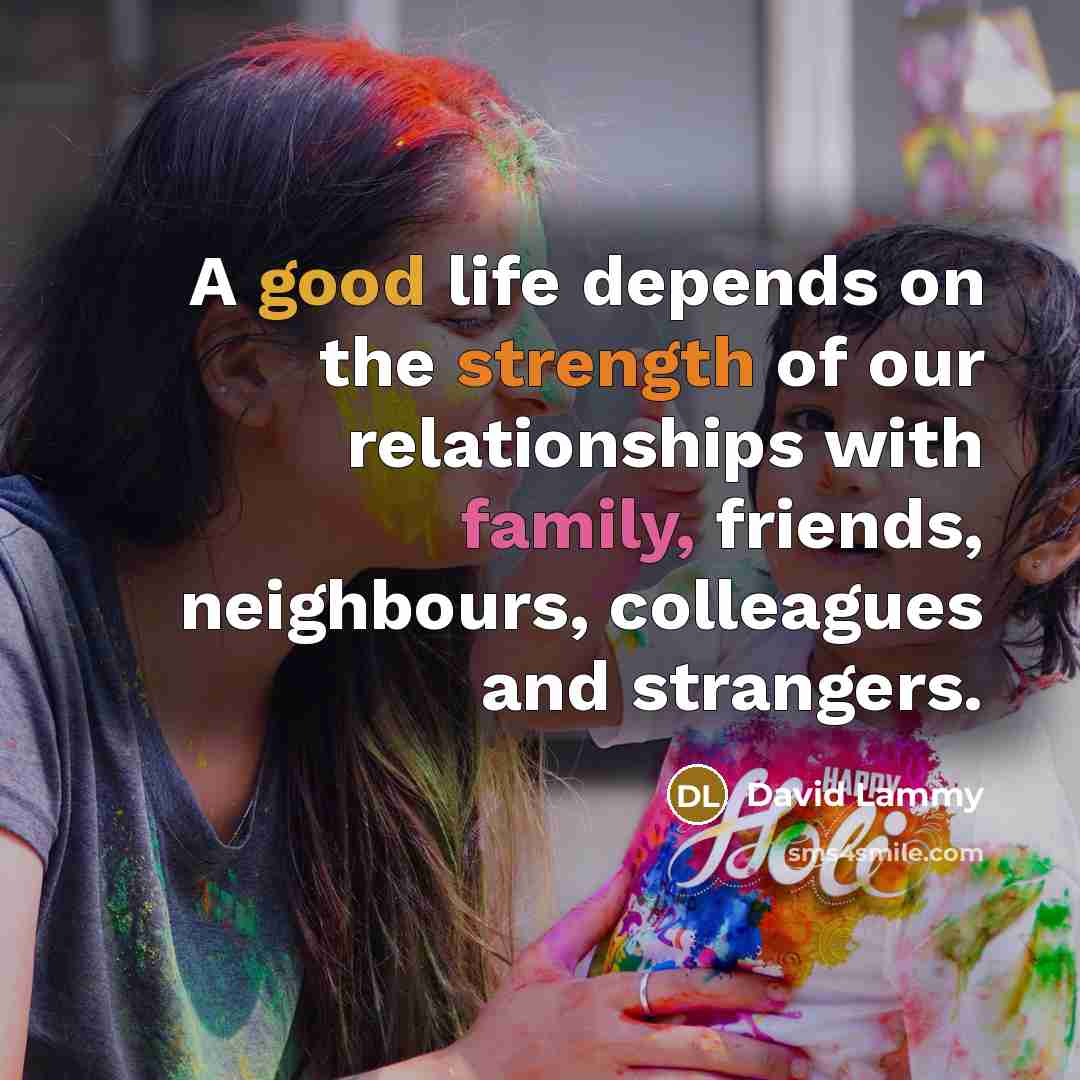 “A good life depends on the strength of our relationships…” quote by David Lammy