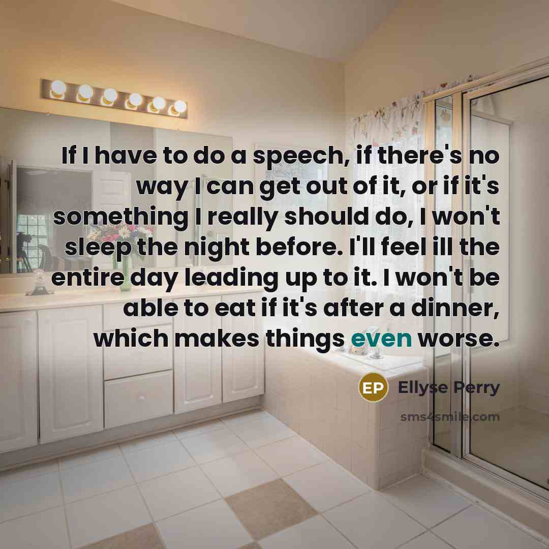 “If I have to do a speech, if there's no…” quote by Ellyse Perry