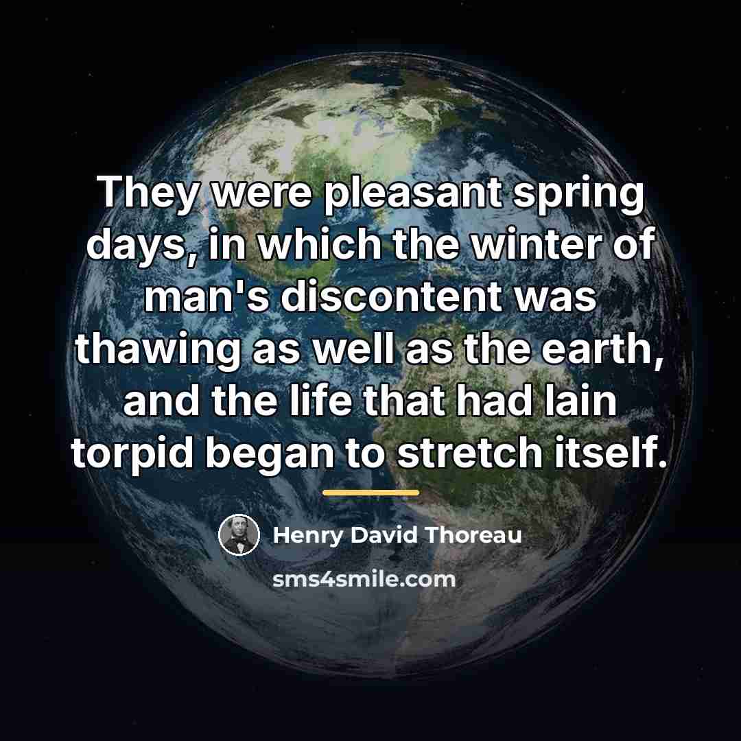 “They were pleasant spring days, in which the winter of…” quote by Henry David Thoreau