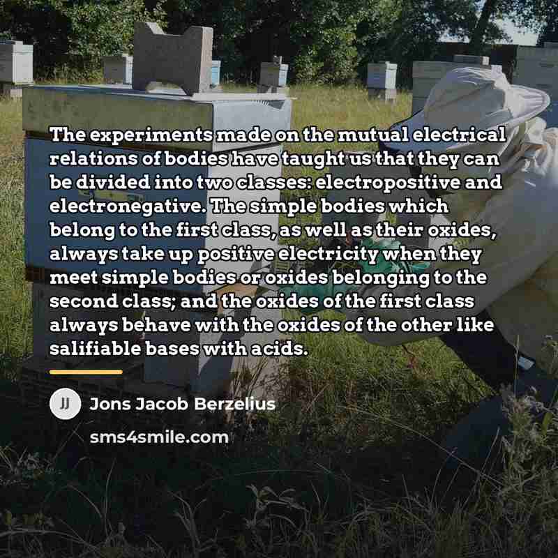 “The experiments made on the mutual electrical relations of bodies…” quote by Jons Jacob Berzelius