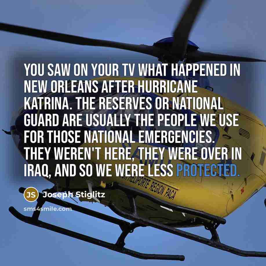“You saw on your TV what happened in New Orleans…” quote by Joseph Stiglitz