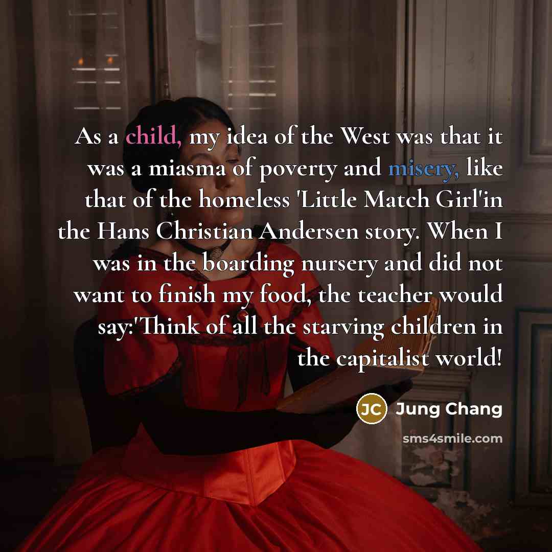 “As a child, my idea of the West was that…” quote by Jung Chang