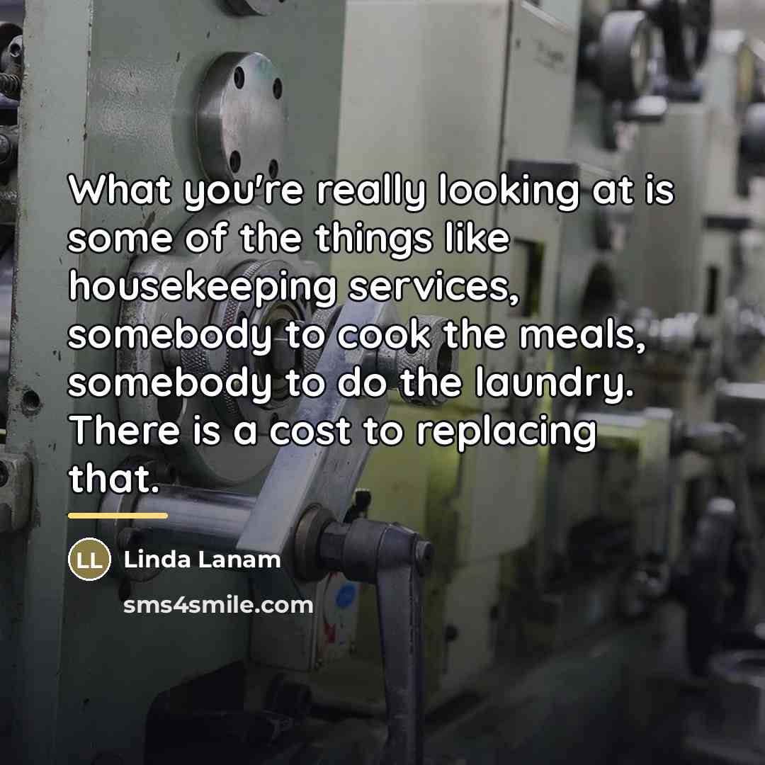 “What you're really looking at is some of the things…” quote by Linda Lanam
