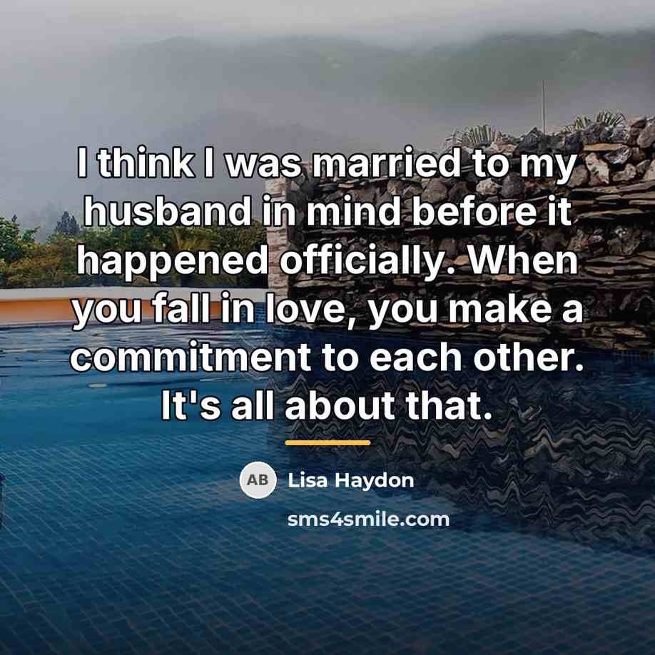 “I think I was married to my husband in mind…” quote by Lisa Haydon