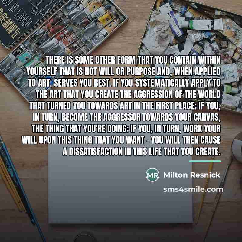 “There is some other form that you contain within yourself…” quote by Milton Resnick