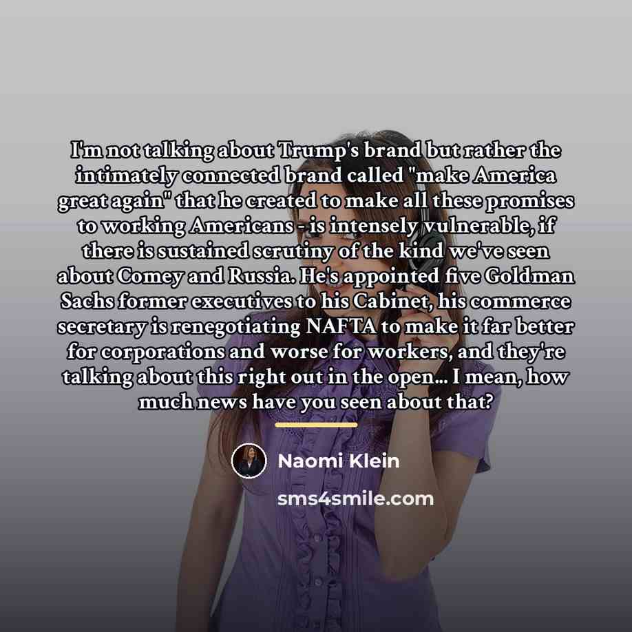 “I'm not talking about Trump's brand but rather the intimately…” quote by Naomi Klein