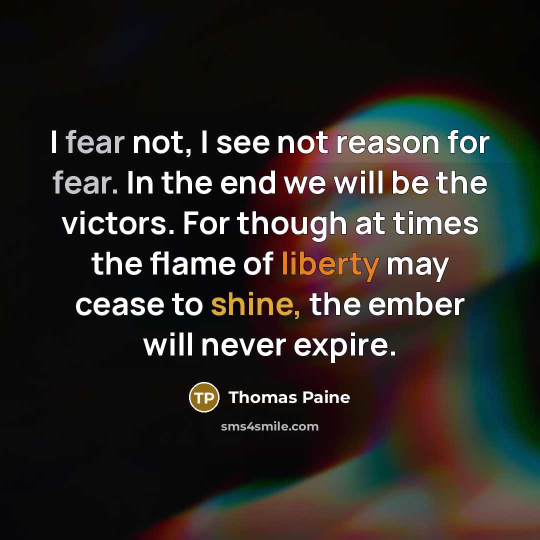 “I fear not, I see not reason for fear. In…” quote by Thomas Paine