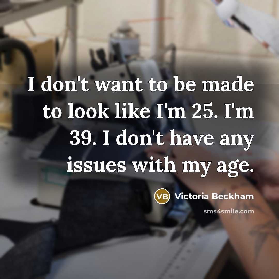 “I don't want to be made to look like I'm…” quote by Victoria Beckham
