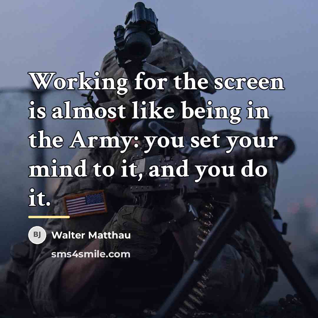 “Working for the screen is almost like being in the…” quote by Walter Matthau