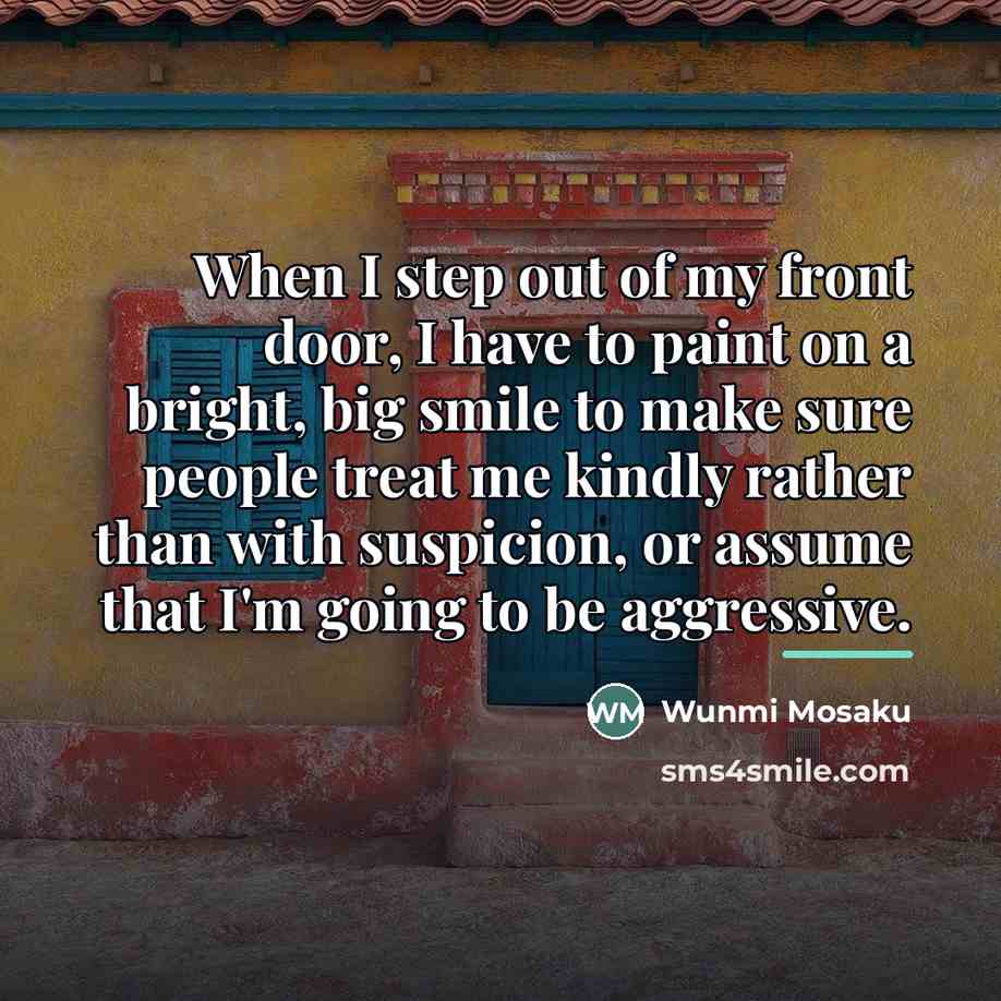 “When I step out of my front door, I have…” quote by Wunmi Mosaku