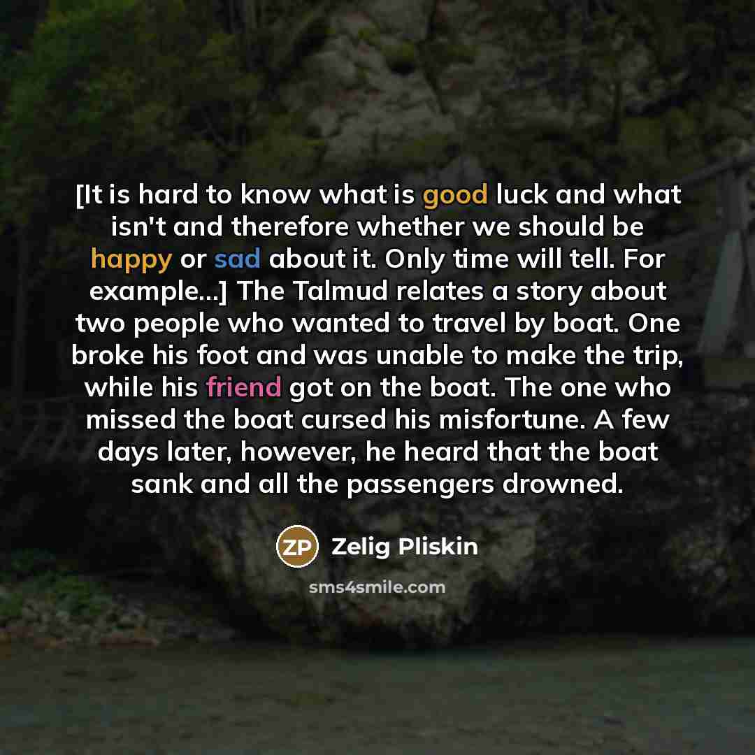 “[It is hard to know what is good luck and…” quote by Zelig Pliskin