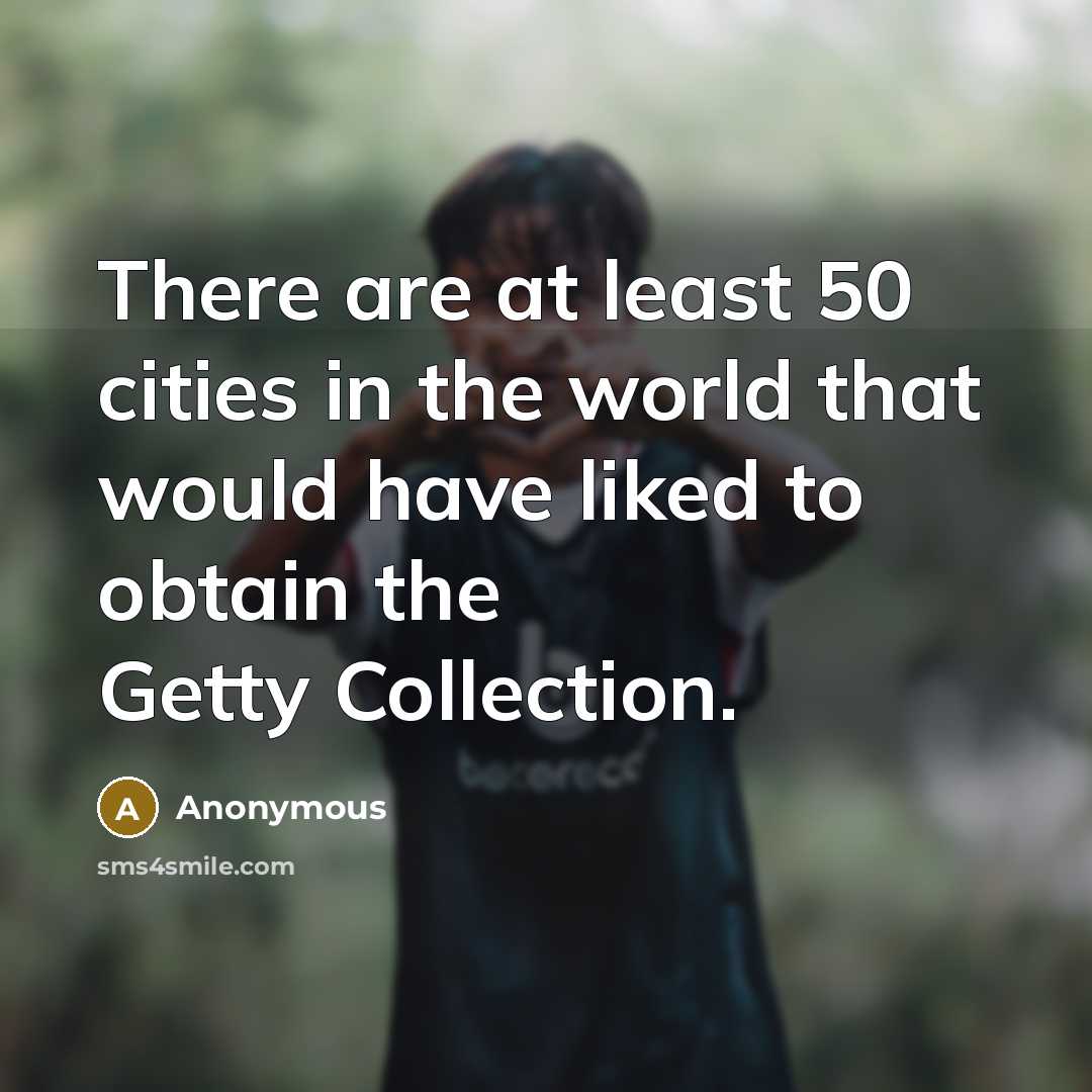 “There are at least 50 cities in the world that…” quote by Anonymous