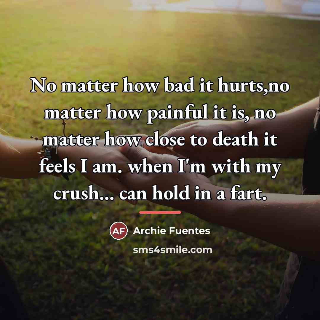 “No matter how bad it hurts,no matter how painful it…” quote by Archie Fuentes