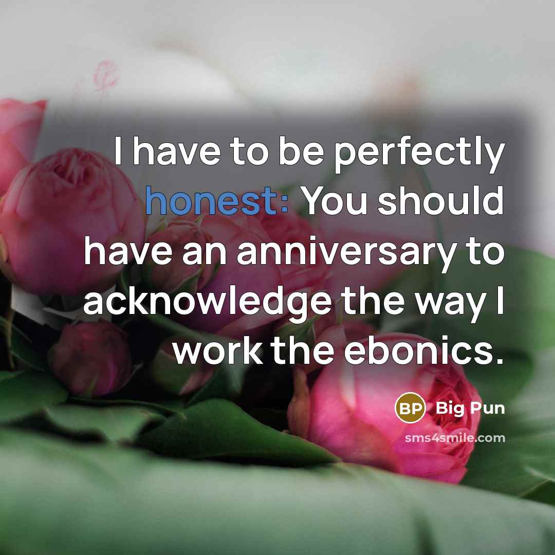 “I have to be perfectly honest: You should have an…” quote by Big Pun