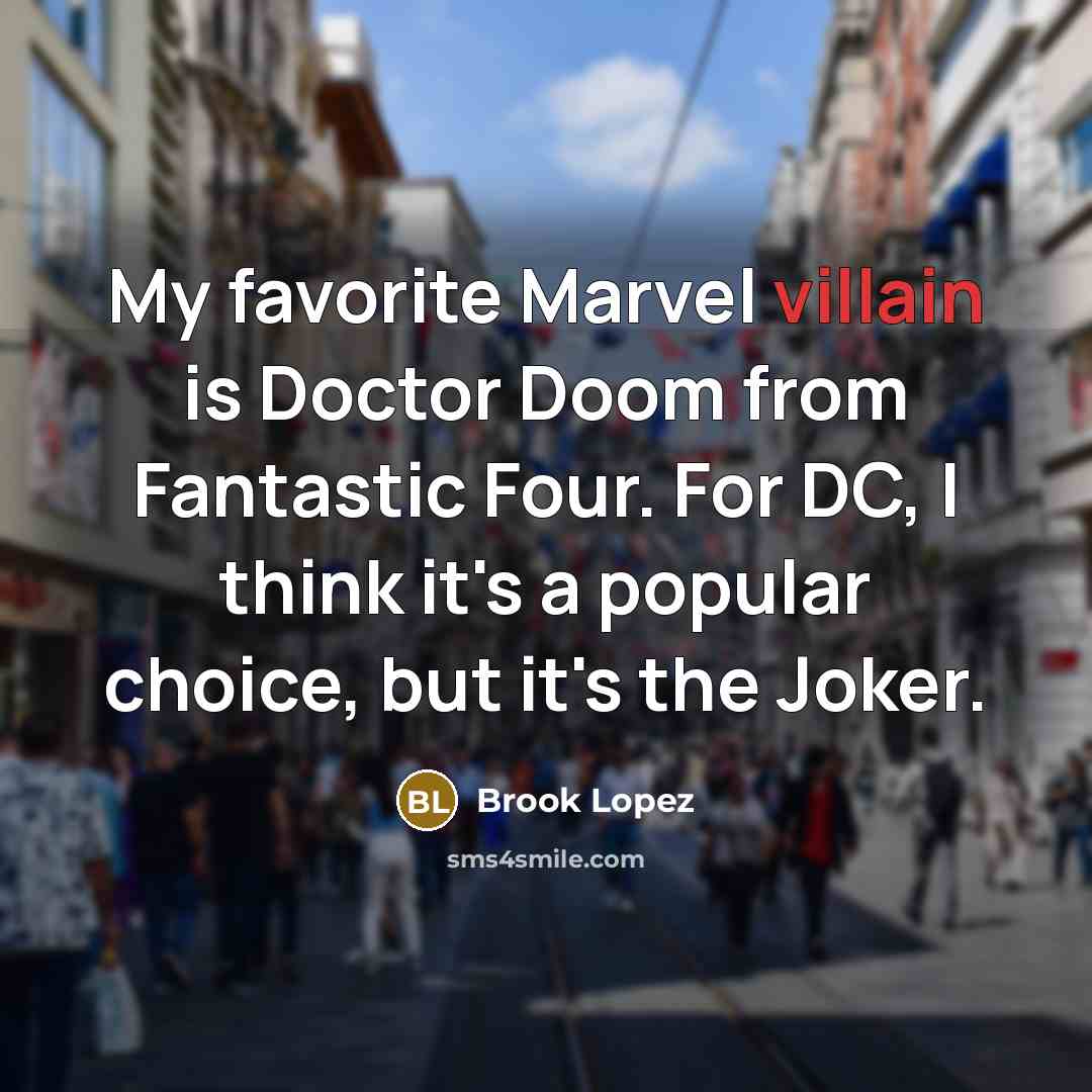 “My favorite Marvel villain is Doctor Doom from Fantastic Four.…” quote by Brook Lopez