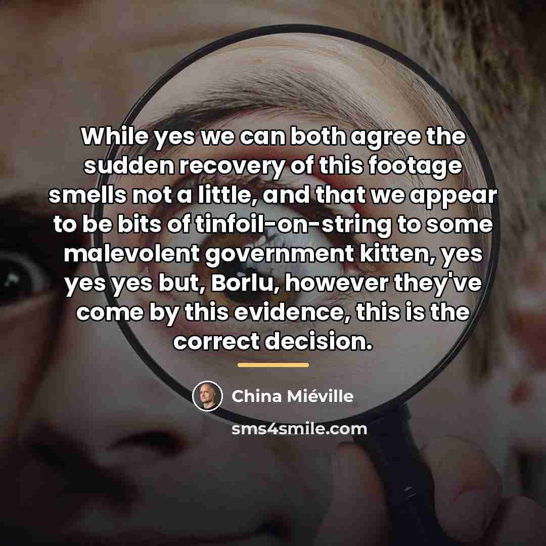 “While yes we can both agree the sudden recovery of…” quote by China Mieville