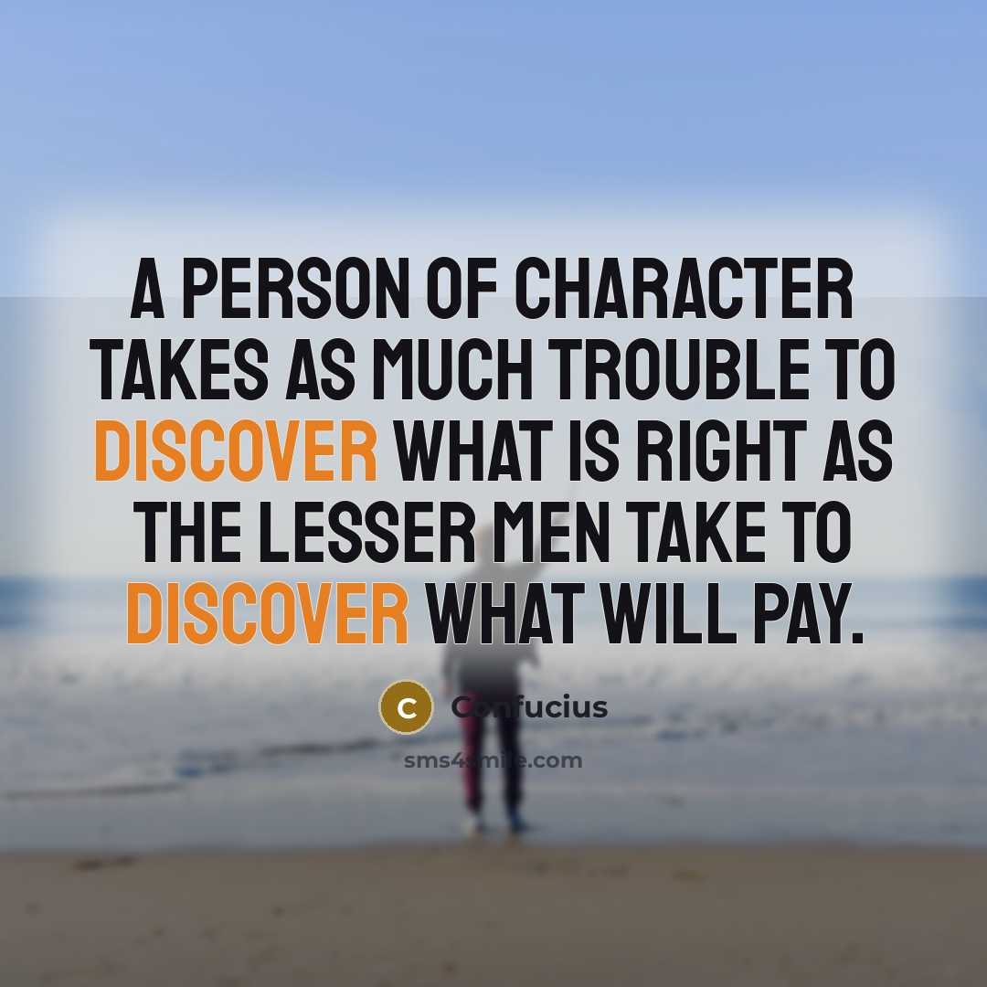 “A person of character takes as much trouble to discover…” quote by Confucius