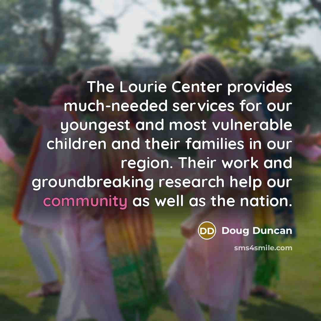 “The Lourie Center provides much-needed services for our youngest and…” quote by Doug Duncan