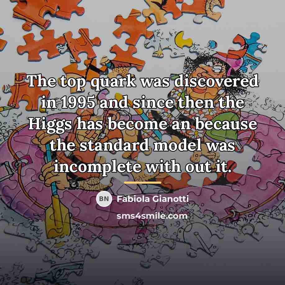“The top quark was discovered in 1995 and since then…” quote by Fabiola Gianotti