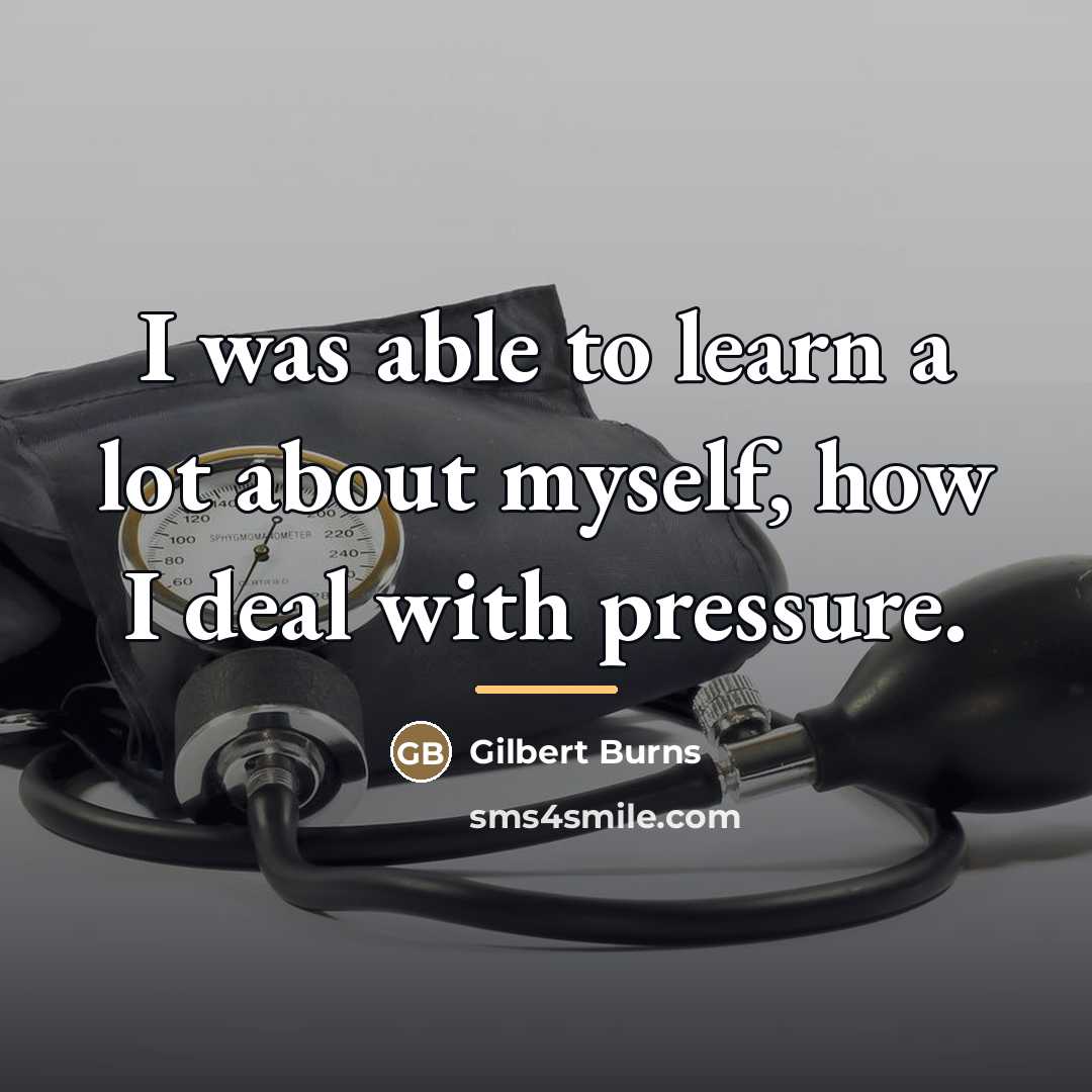 “I was able to learn a lot about myself, how…” quote by Gilbert Burns