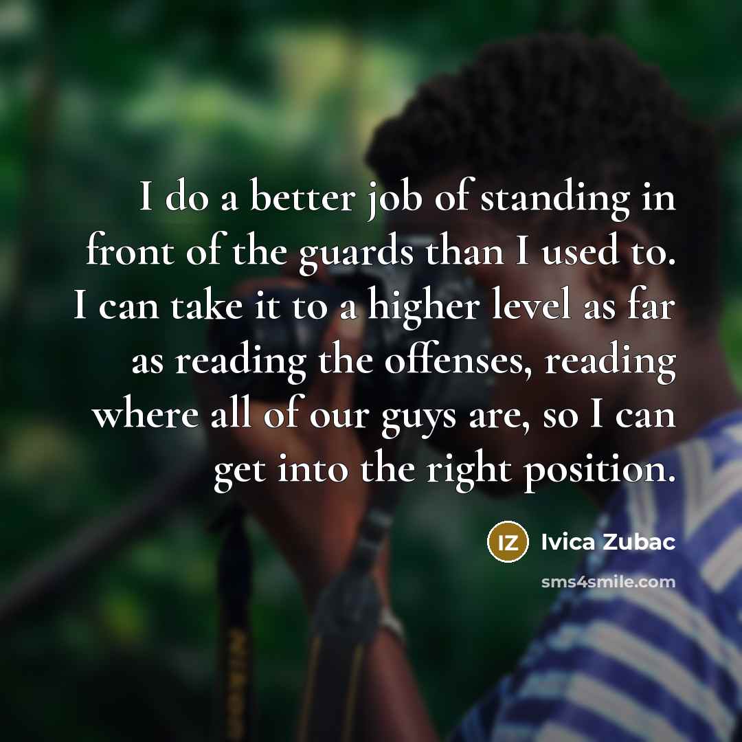 “I do a better job of standing in front of…” quote by Ivica Zubac