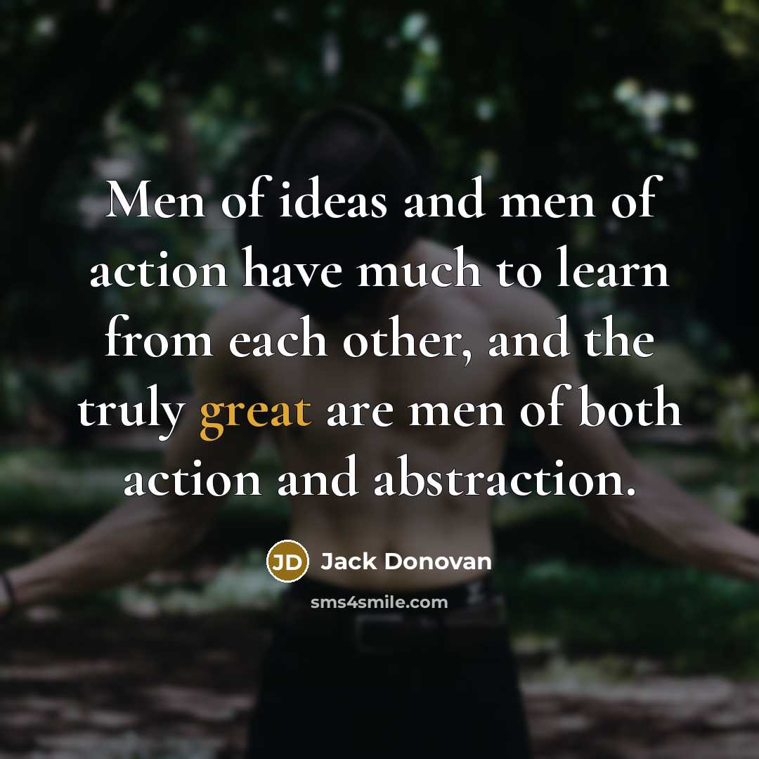 “Men of ideas and men of action have much to…” quote by Jack Donovan