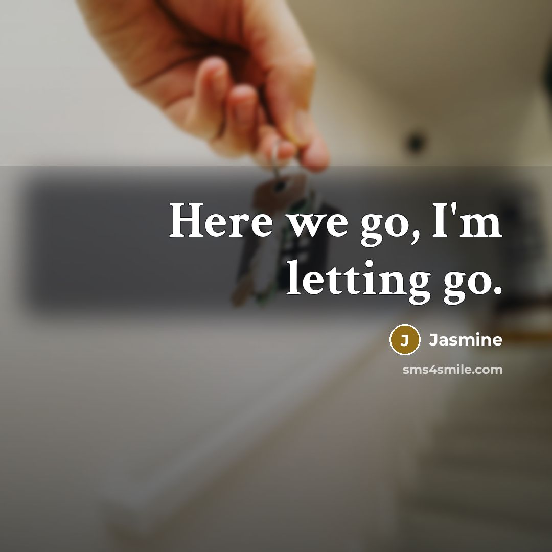 “Here we go, I'm letting go.…” quote by Jasmine