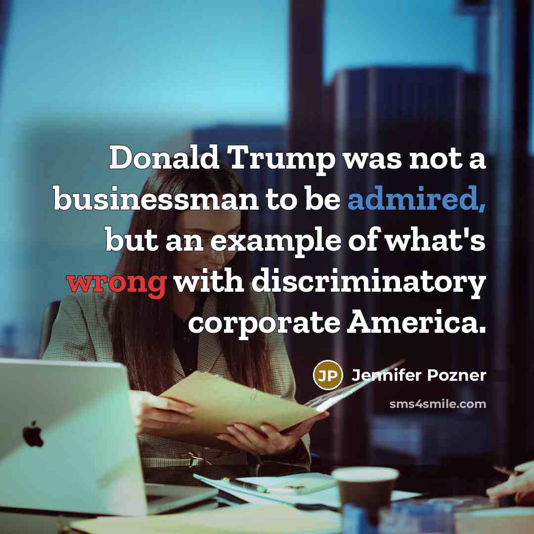 “Donald Trump was not a businessman to be admired, but…” quote by Jennifer Pozner
