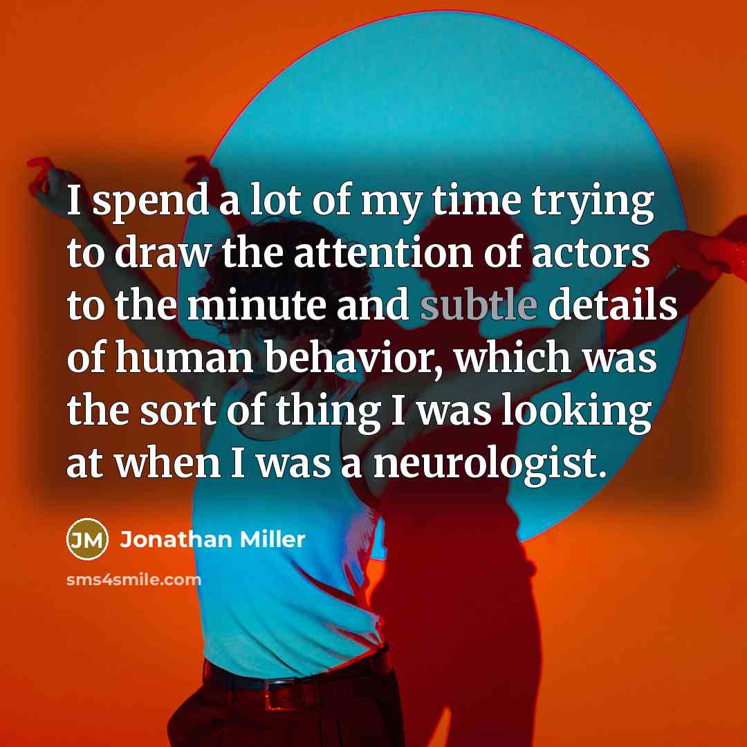 “I spend a lot of my time trying to draw…” quote by Jonathan Miller
