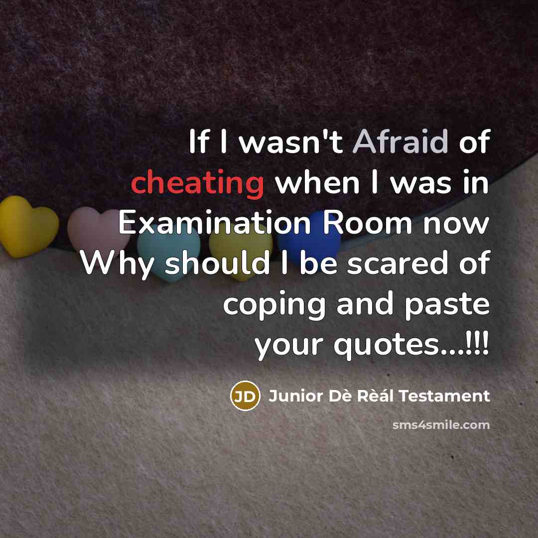 “If I wasn't Afraid of cheating when I was in…” quote by Junior Dè Rèál Testament