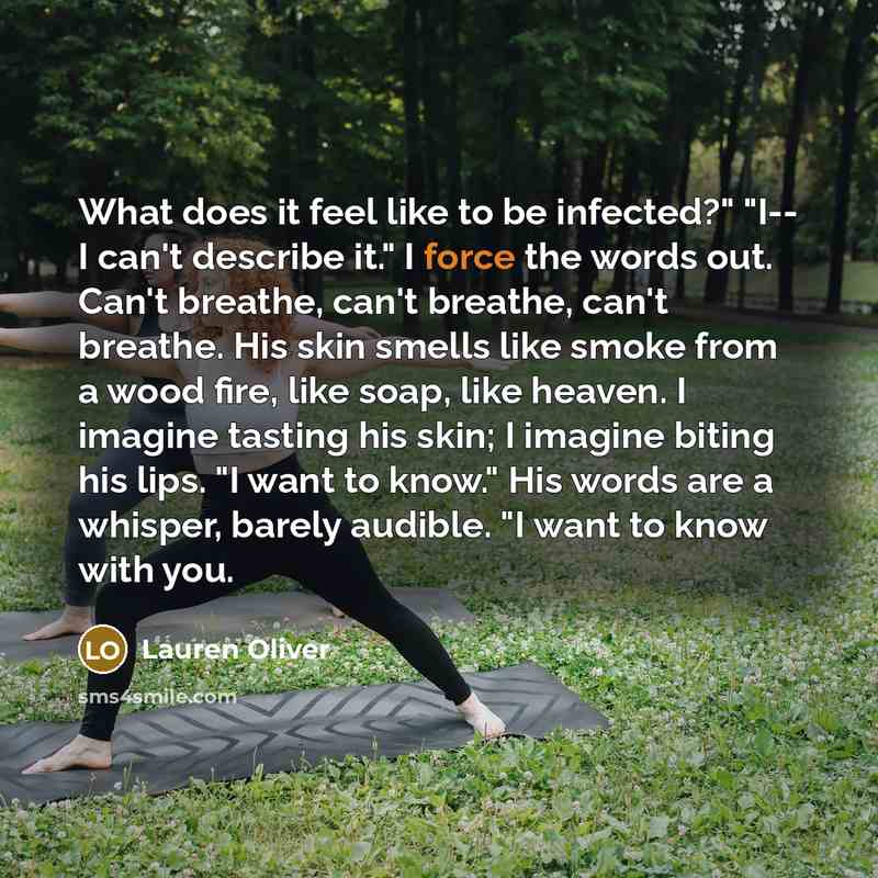“What does it feel like to be infected?" "I-- I…” quote by Lauren Oliver