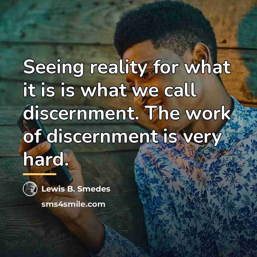 “Seeing reality for what it is is what we call…” quote by Lewis B. Smedes
