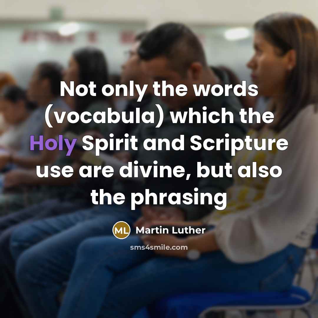“Not only the words (vocabula) which the Holy Spirit and…” quote by Martin Luther
