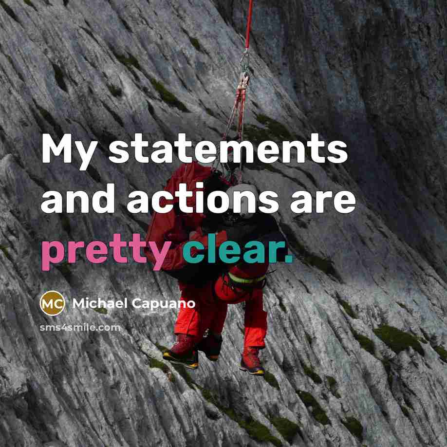 “My statements and actions are pretty clear.…” quote by Michael Capuano