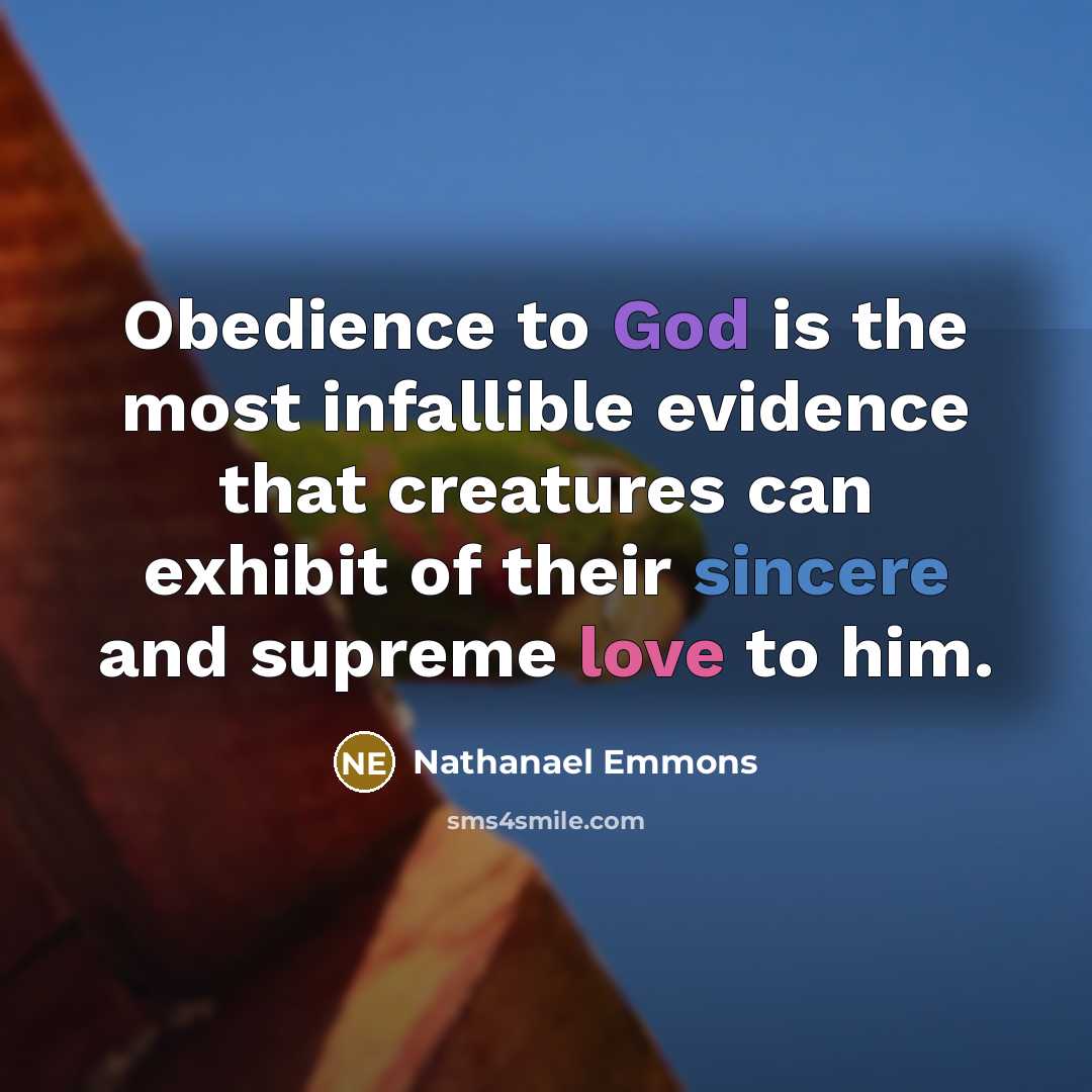 “Obedience to God is the most infallible evidence that creatures…” quote by Nathanael Emmons