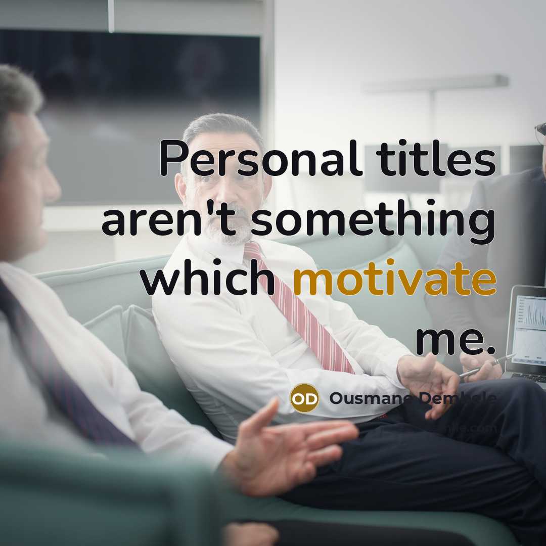 “Personal titles aren't something which motivate me.…” quote by Ousmane Dembele