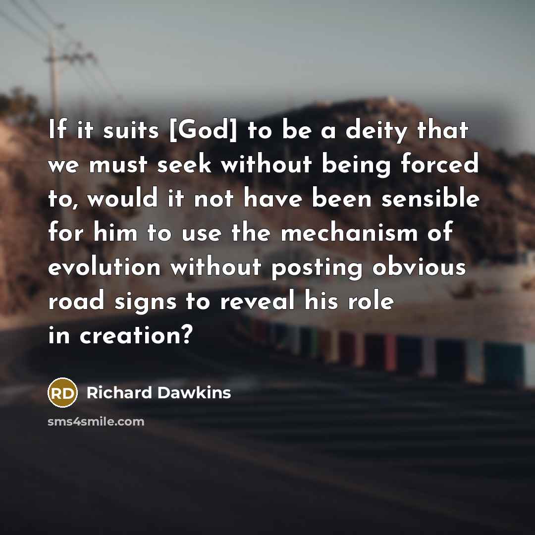 “If it suits [God] to be a deity that we…” quote by Richard Dawkins