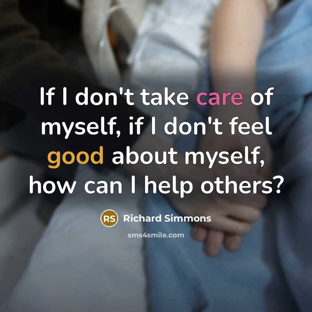 “If I don't take care of myself, if I don't…” quote by Richard Simmons