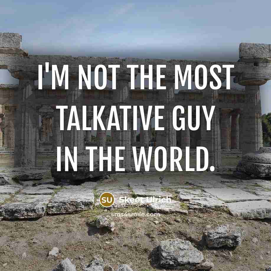 “I'm not the most talkative guy in the world.…” quote by Skeet Ulrich