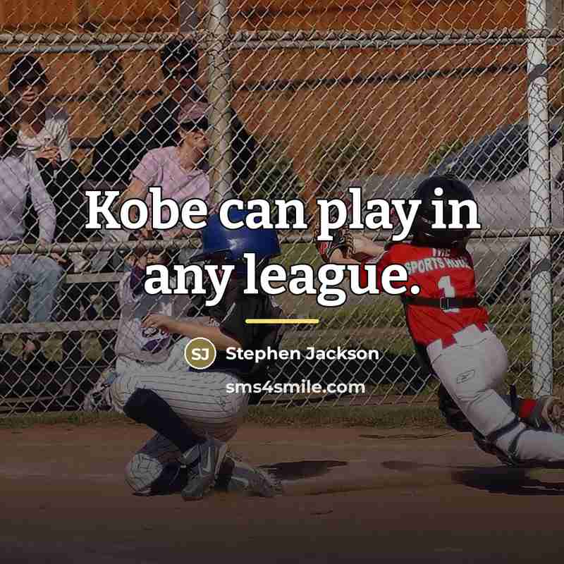 “Kobe can play in any league.…” quote by Stephen Jackson