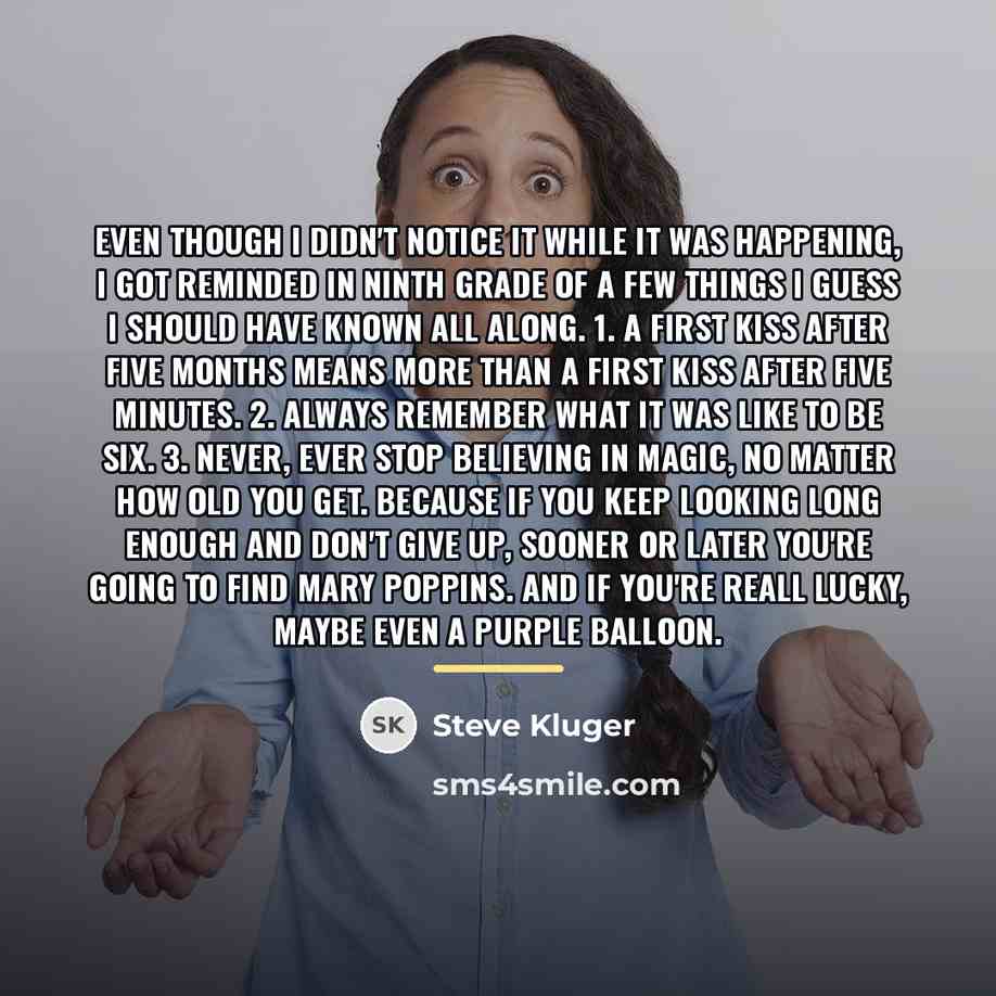 “Even though I didn't notice it while it was happening,…” quote by Steve Kluger