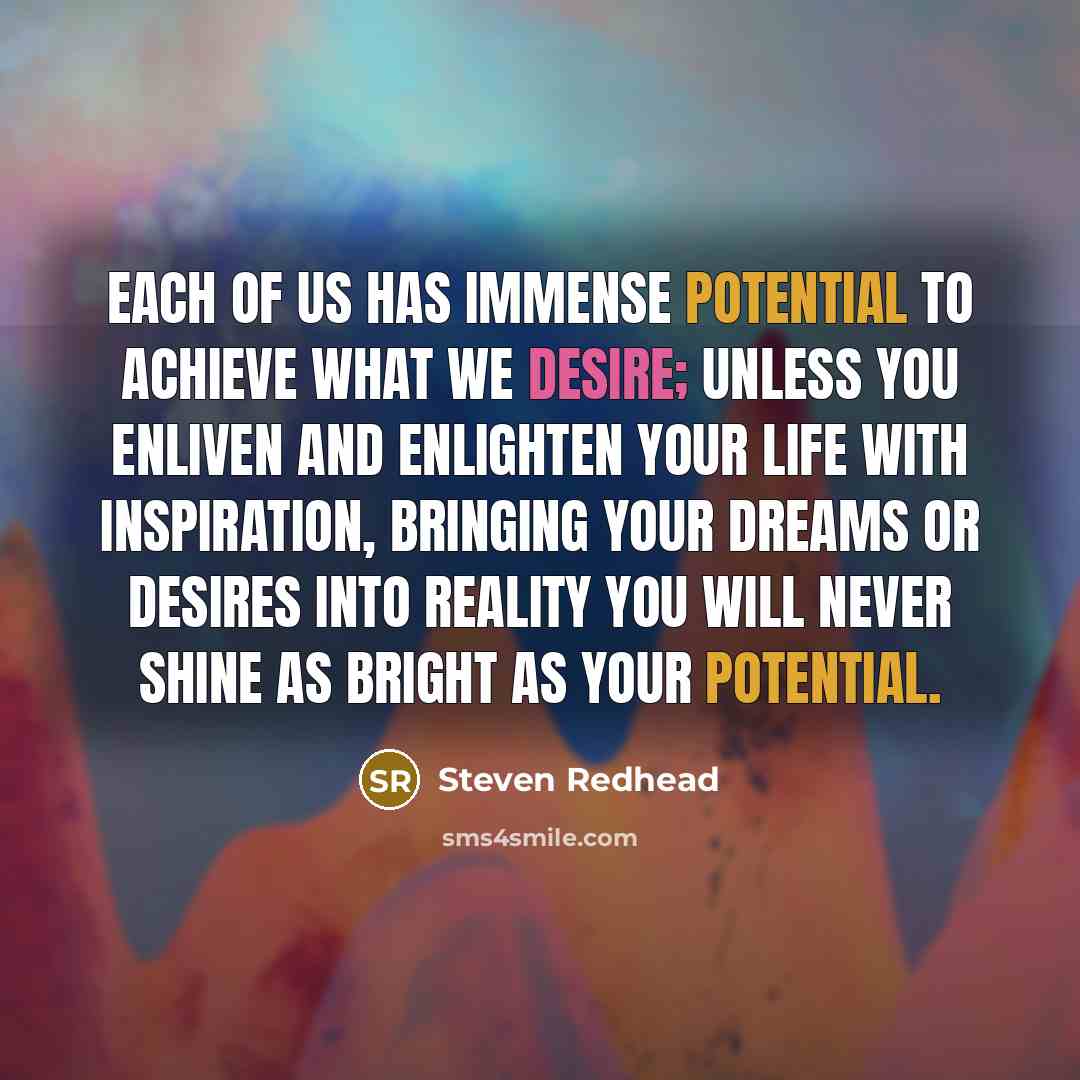 “Each of us has immense potential to achieve what we…” quote by Steven Redhead