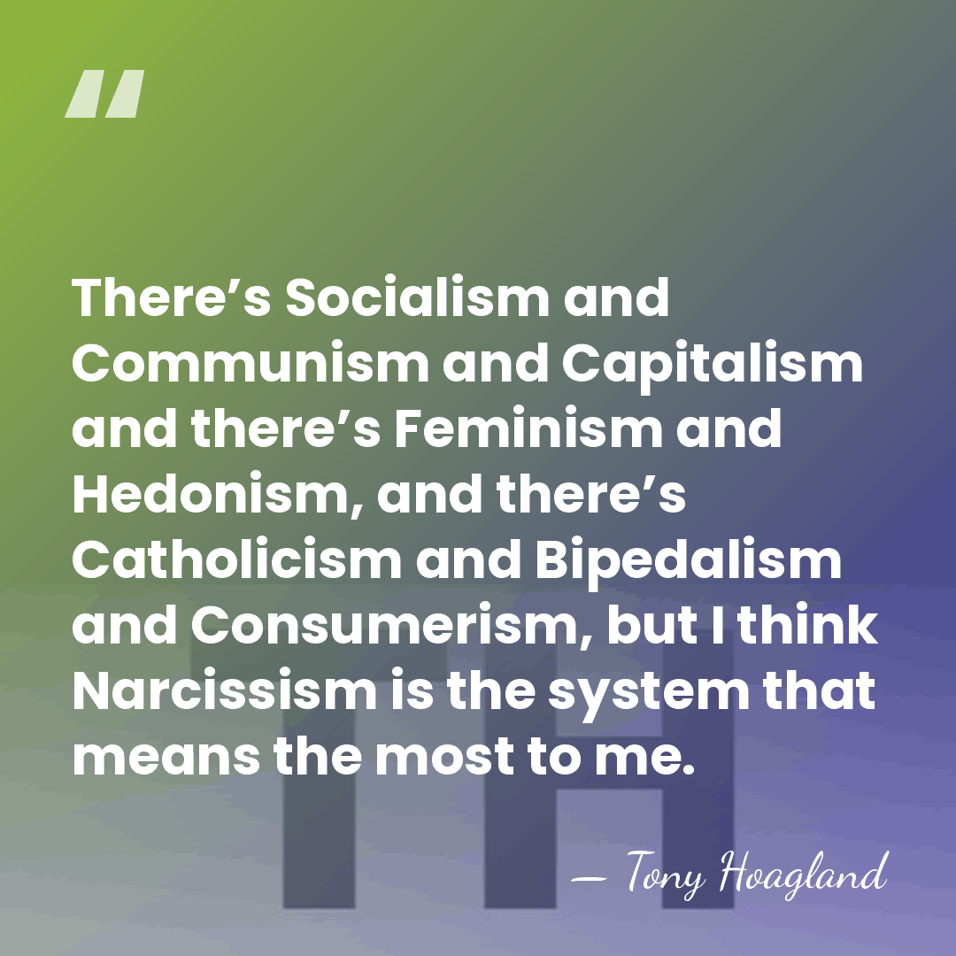 There’s Socialism and Communism and Capitalism and there’s Feminism and Hedonism, and&hellip; - Tony Hoagland