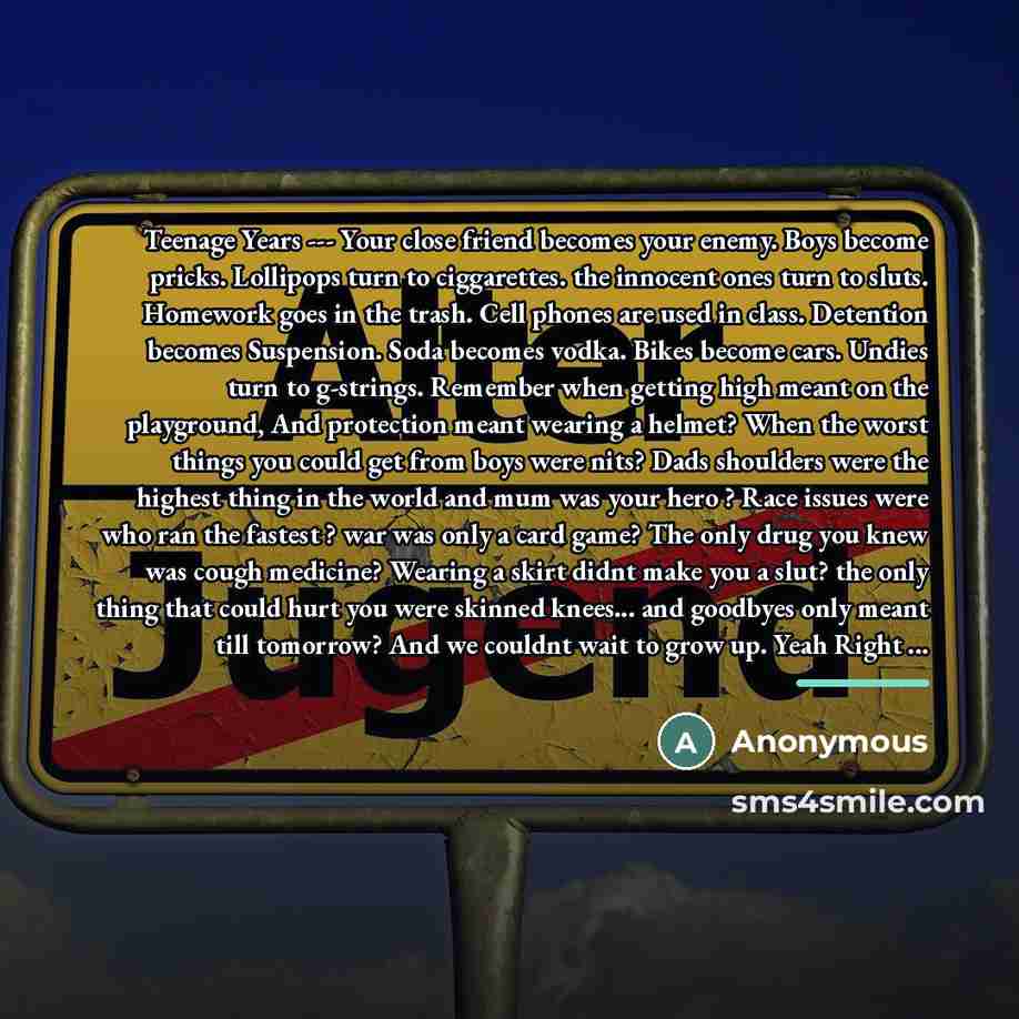 “Teenage Years --- Your close friend becomes your enemy. Boys…” quote by Anonymous