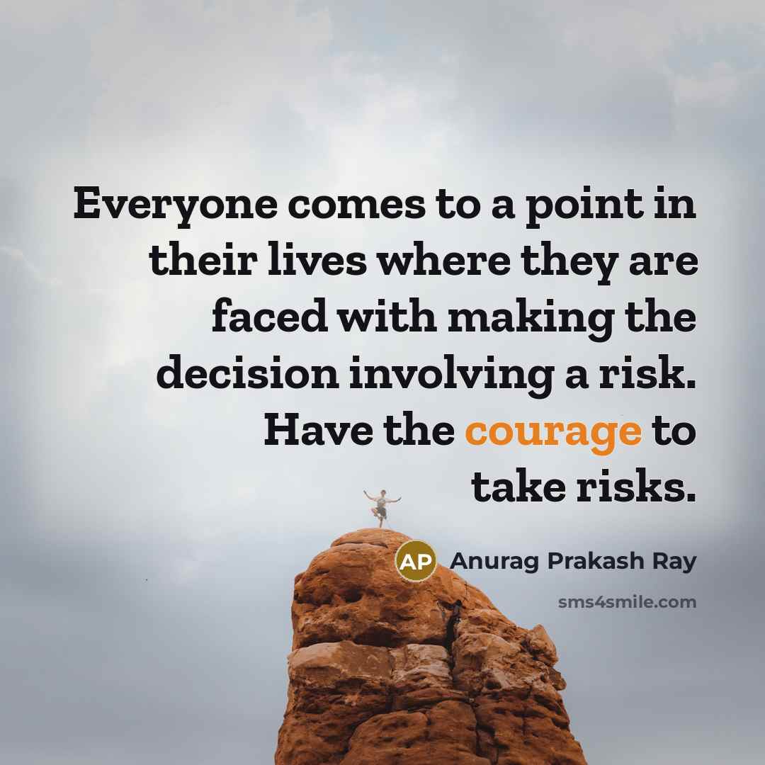 “Everyone comes to a point in their lives where they…” quote by Anurag Prakash Ray