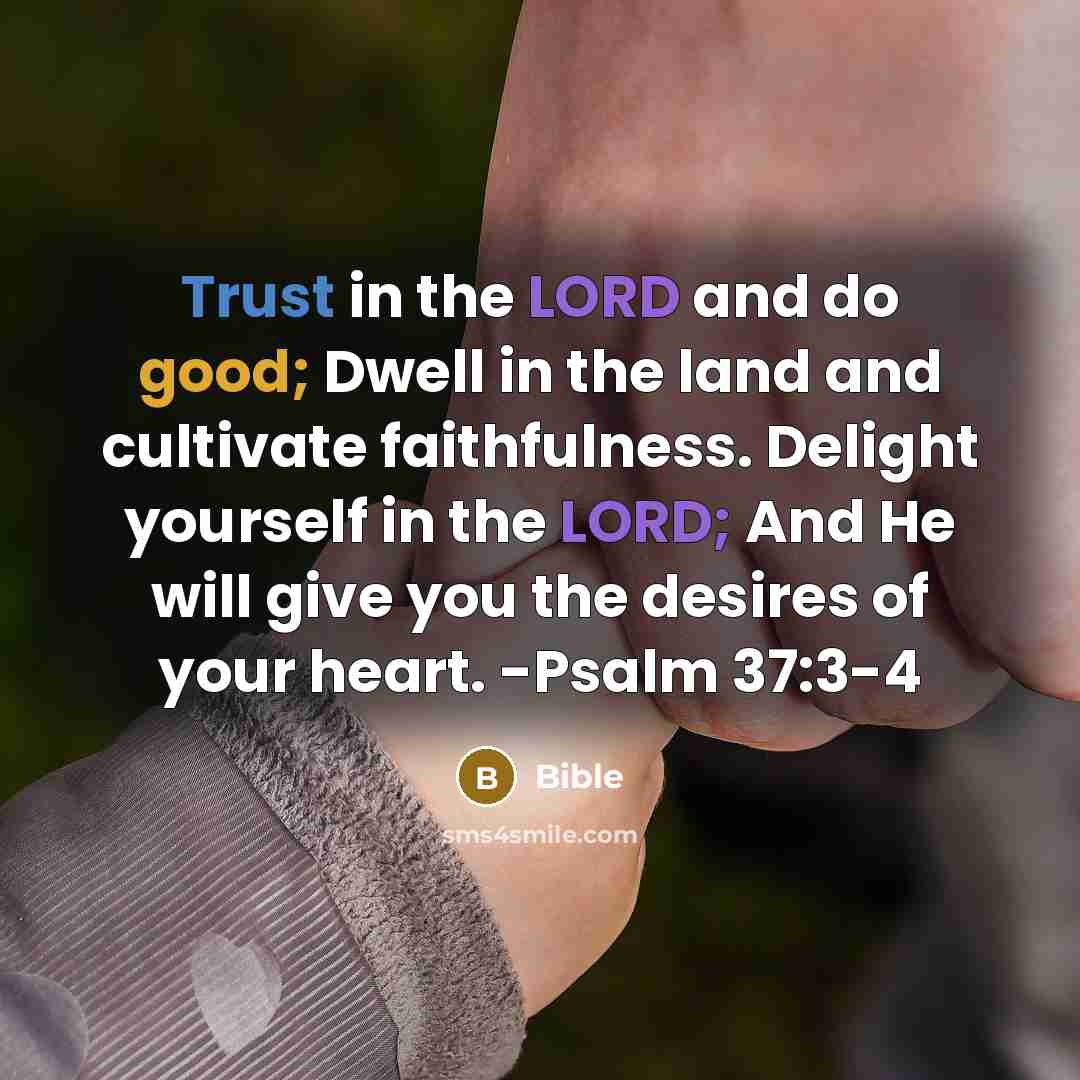 “Trust in the LORD and do good; Dwell in the…” quote by Bible