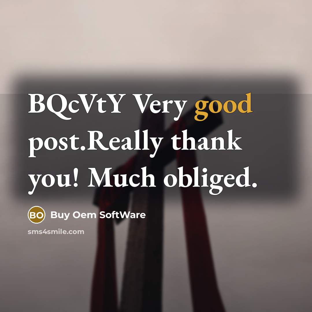 “BQcVtY Very good post.Really thank you! Much obliged.” quote by Buy Oem SoftWare